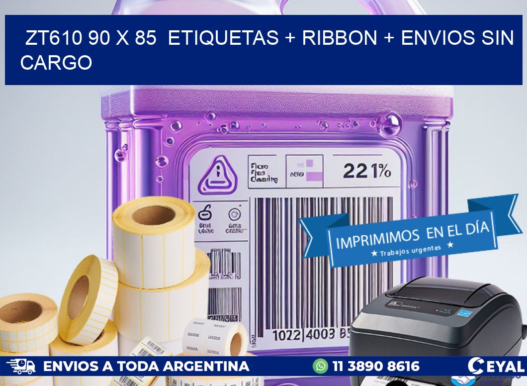 ZT610 90 x 85  etiquetas + ribbon + envios sin cargo