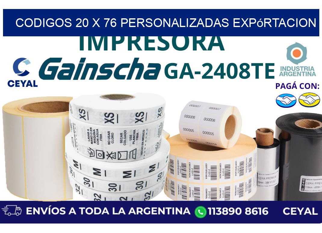 codigos 20 x 76 personalizadas expórtacion