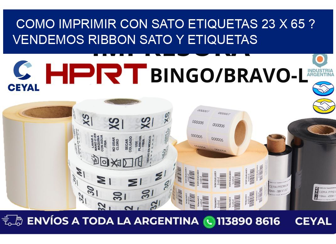 como imprimir con sato etiquetas 23 x 65 ? vendemos ribbon sato y etiquetas