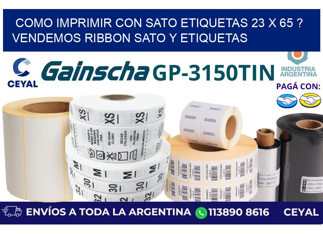 como imprimir con sato etiquetas 23 x 65 ? vendemos ribbon sato y etiquetas