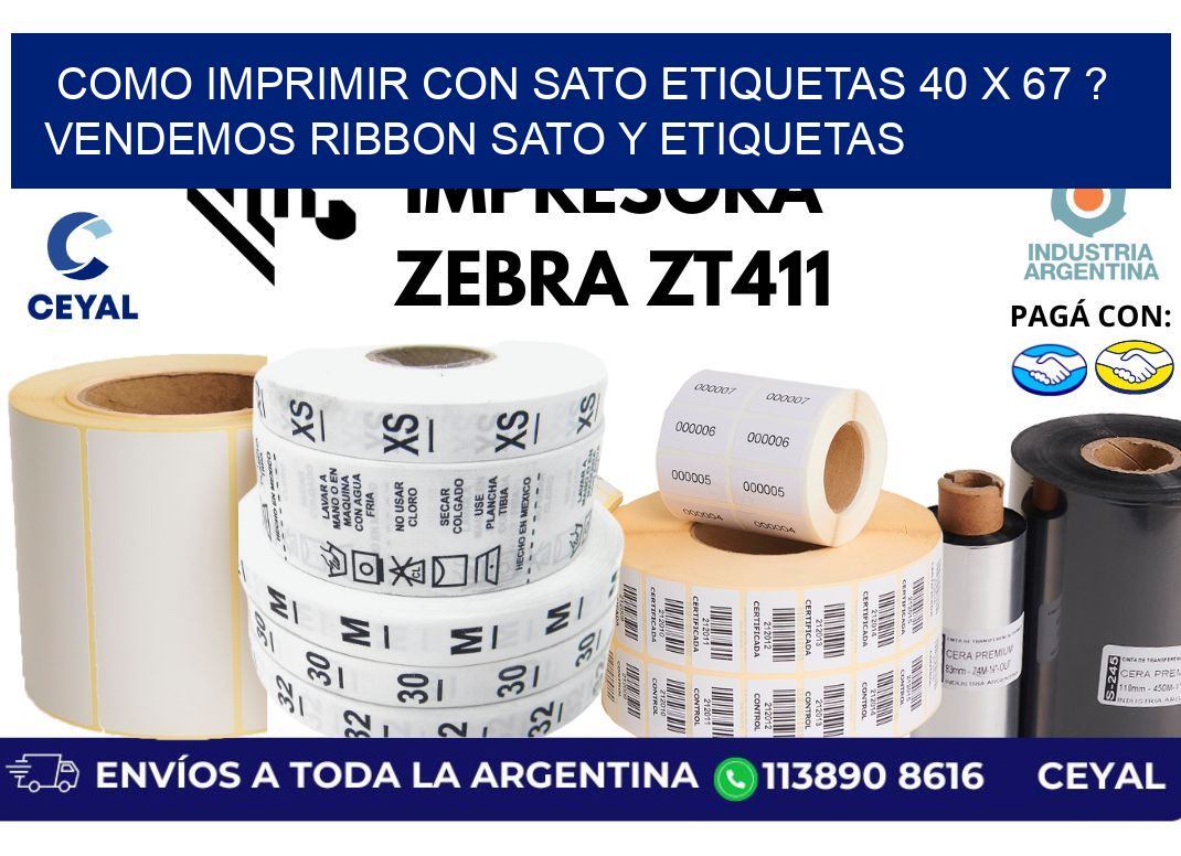 como imprimir con sato etiquetas 40 x 67 ? vendemos ribbon sato y etiquetas