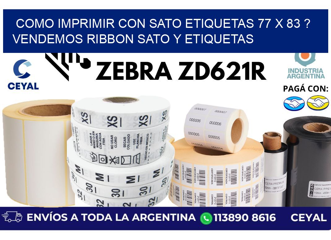 como imprimir con sato etiquetas 77 x 83 ? vendemos ribbon sato y etiquetas