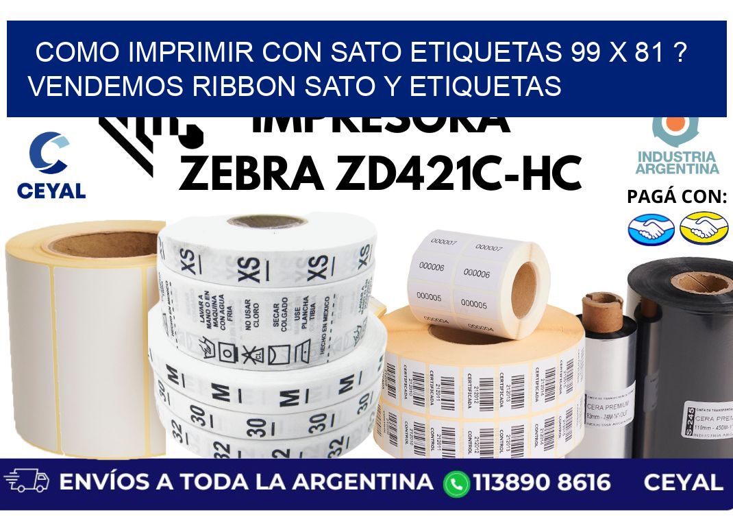 como imprimir con sato etiquetas 99 x 81 ? vendemos ribbon sato y etiquetas