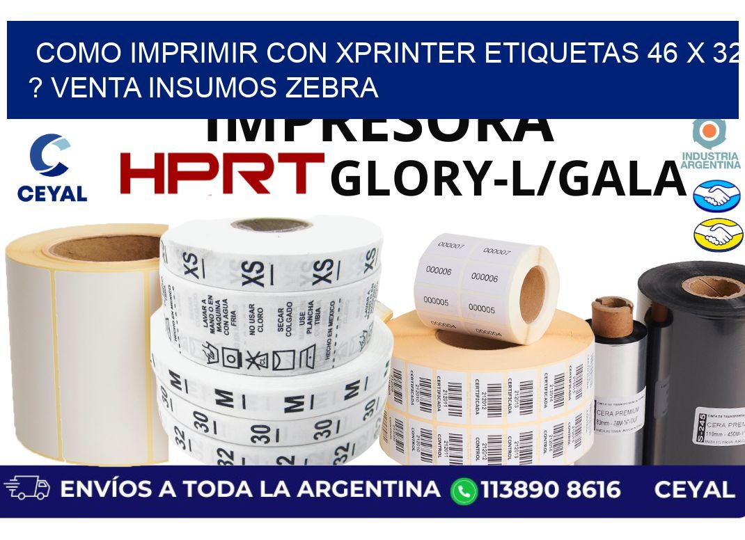 como imprimir con xprinter etiquetas 46 x 32 ? venta insumos zebra