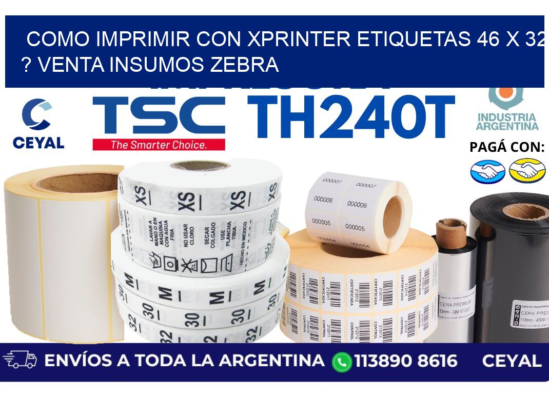 como imprimir con xprinter etiquetas 46 x 32 ? venta insumos zebra