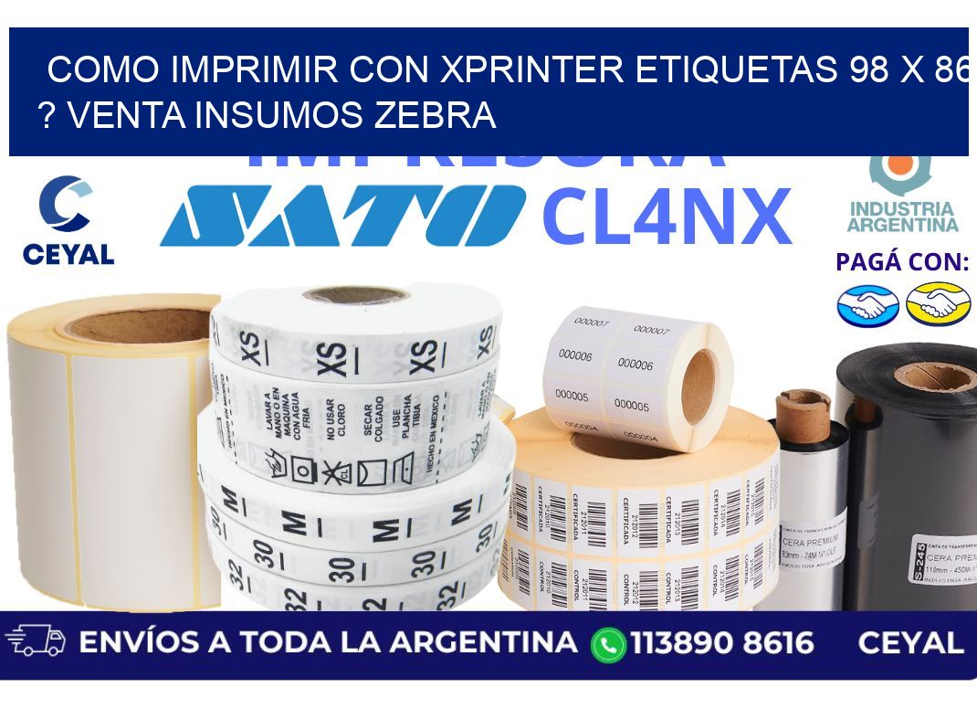 como imprimir con xprinter etiquetas 98 x 86 ? venta insumos zebra