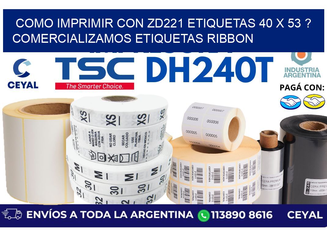 como imprimir con zd221 etiquetas 40 x 53 ? Comercializamos etiquetas ribbon