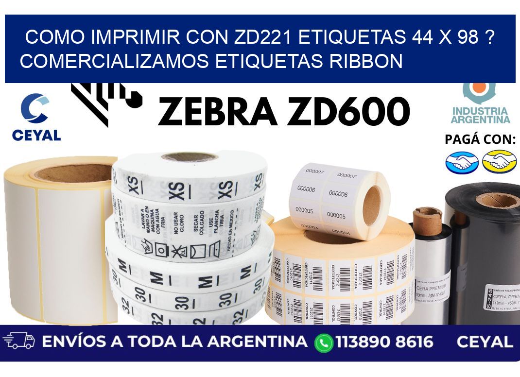 como imprimir con zd221 etiquetas 44 x 98 ? Comercializamos etiquetas ribbon