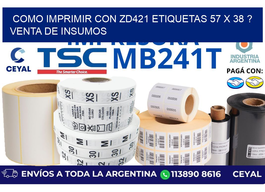 como imprimir con zd421 etiquetas 57 x 38 ? Venta de insumos