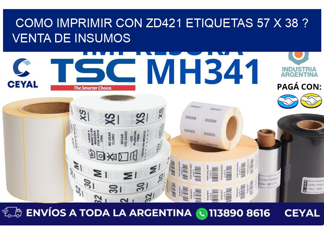 como imprimir con zd421 etiquetas 57 x 38 ? Venta de insumos