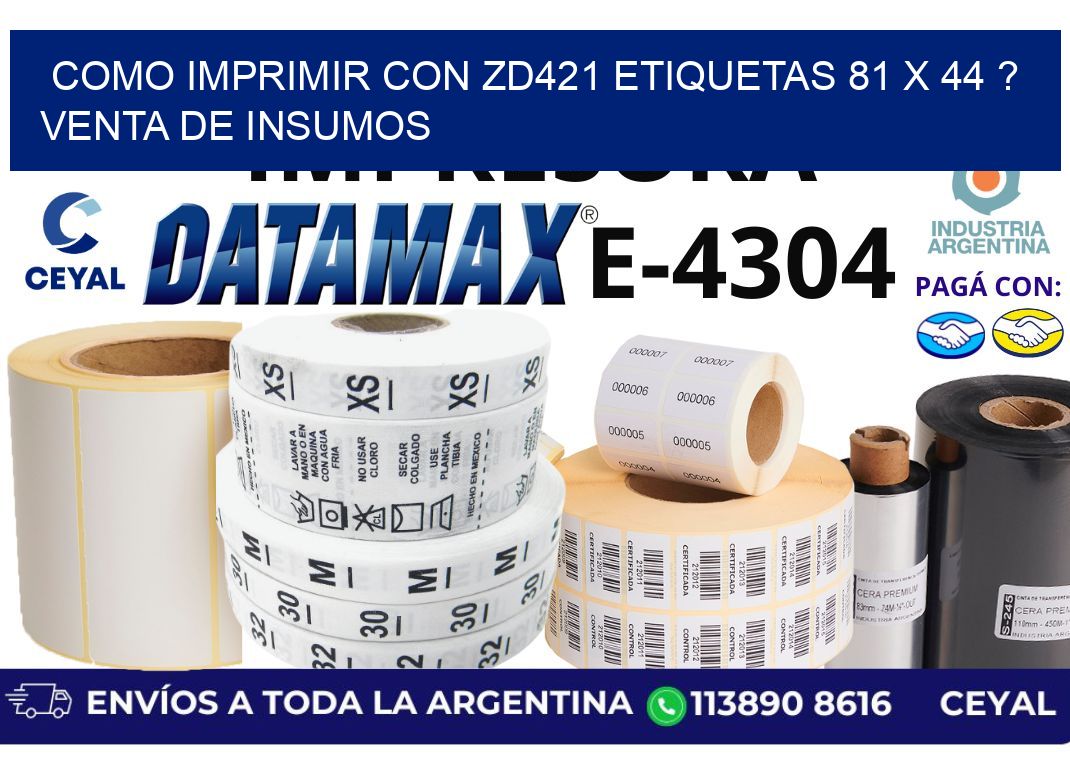 como imprimir con zd421 etiquetas 81 x 44 ? Venta de insumos