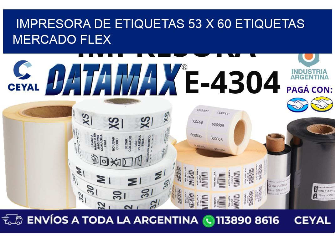 impresora de etiquetas 53 x 60 etiquetas mercado flex