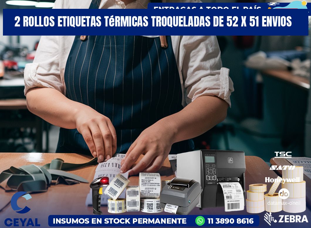 2 Rollos Etiquetas Térmicas Troqueladas De 52 x 51 ENVIOS