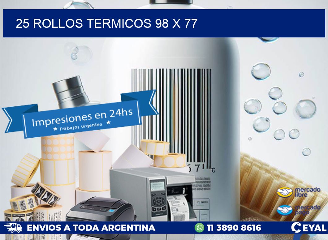 25 ROLLOS TERMICOS 98 x 77