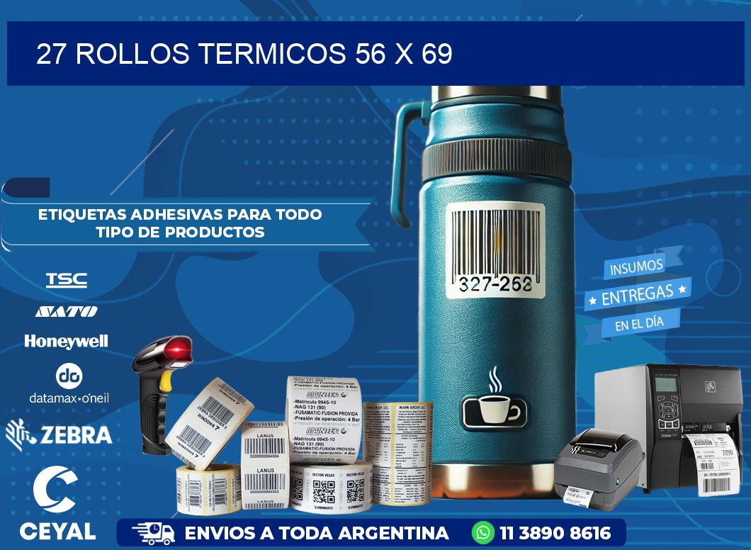 27 ROLLOS TERMICOS 56 x 69