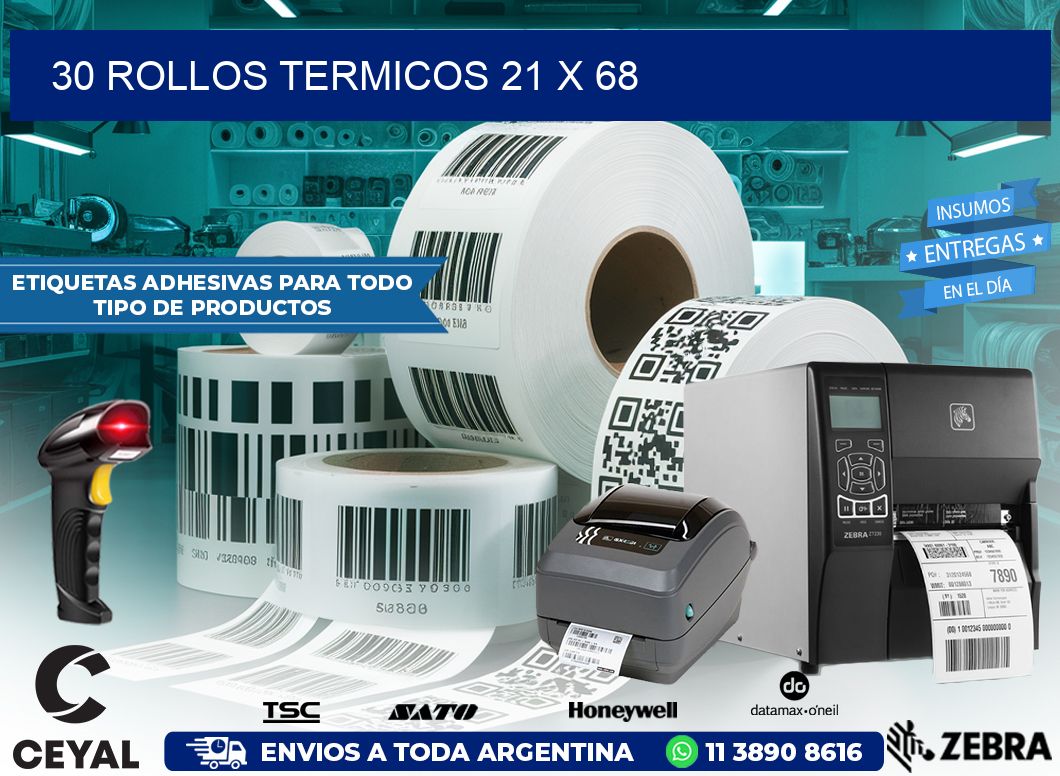 30 ROLLOS TERMICOS 21 x 68