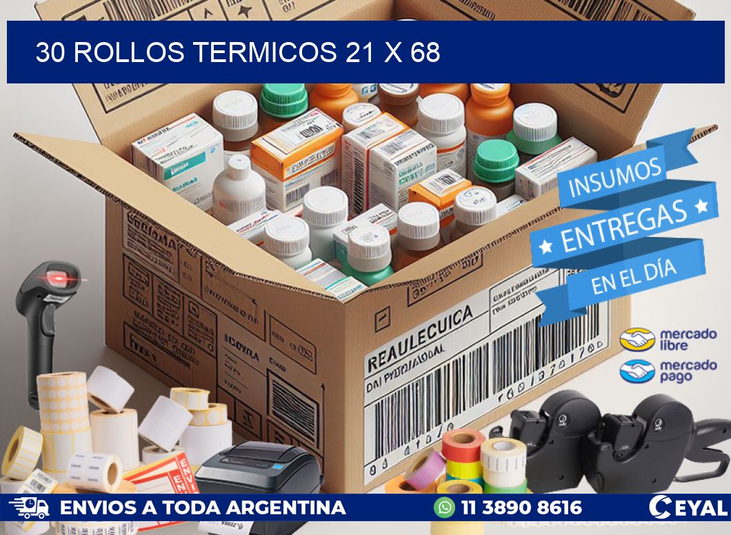 30 ROLLOS TERMICOS 21 x 68