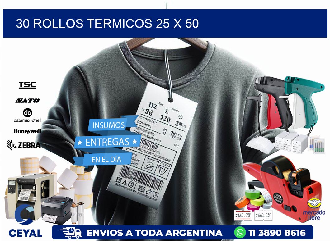 30 ROLLOS TERMICOS 25 x 50