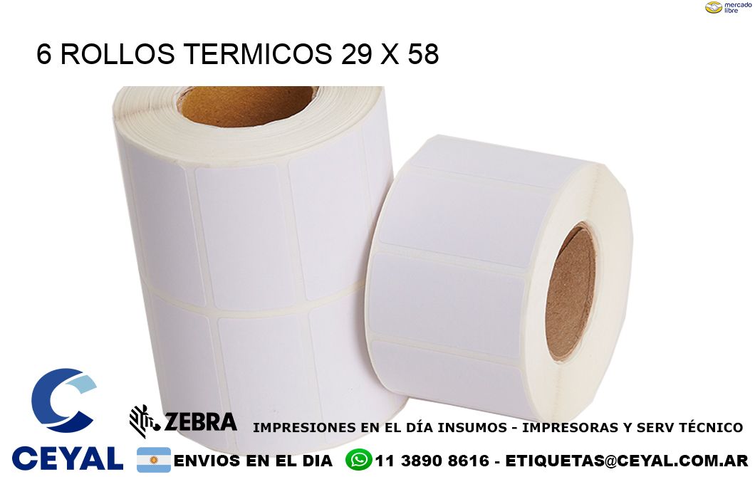 6 ROLLOS TERMICOS 29 x 58