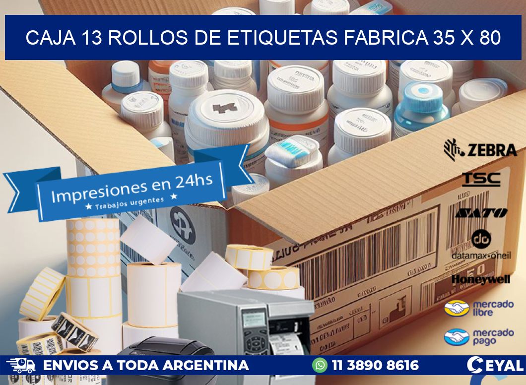CAJA 13 ROLLOS DE ETIQUETAS FABRICA 35 x 80