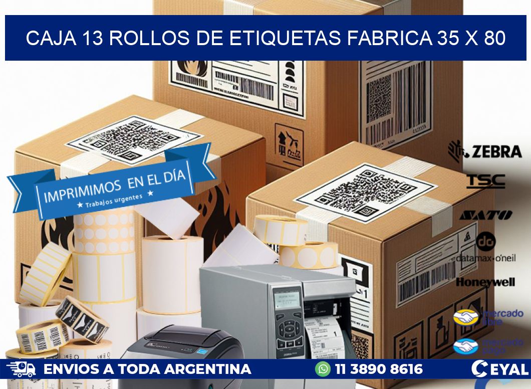 CAJA 13 ROLLOS DE ETIQUETAS FABRICA 35 x 80