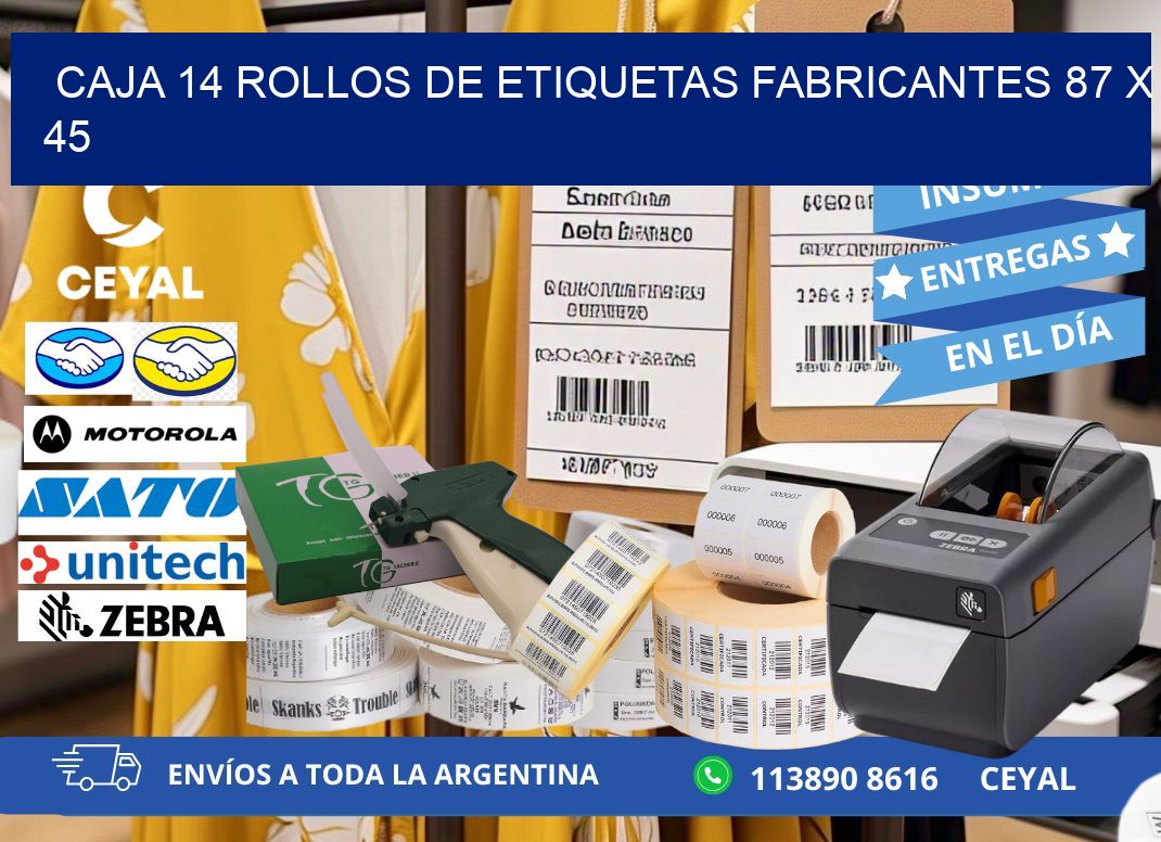 CAJA 14 ROLLOS DE ETIQUETAS FABRICANTES 87 x 45