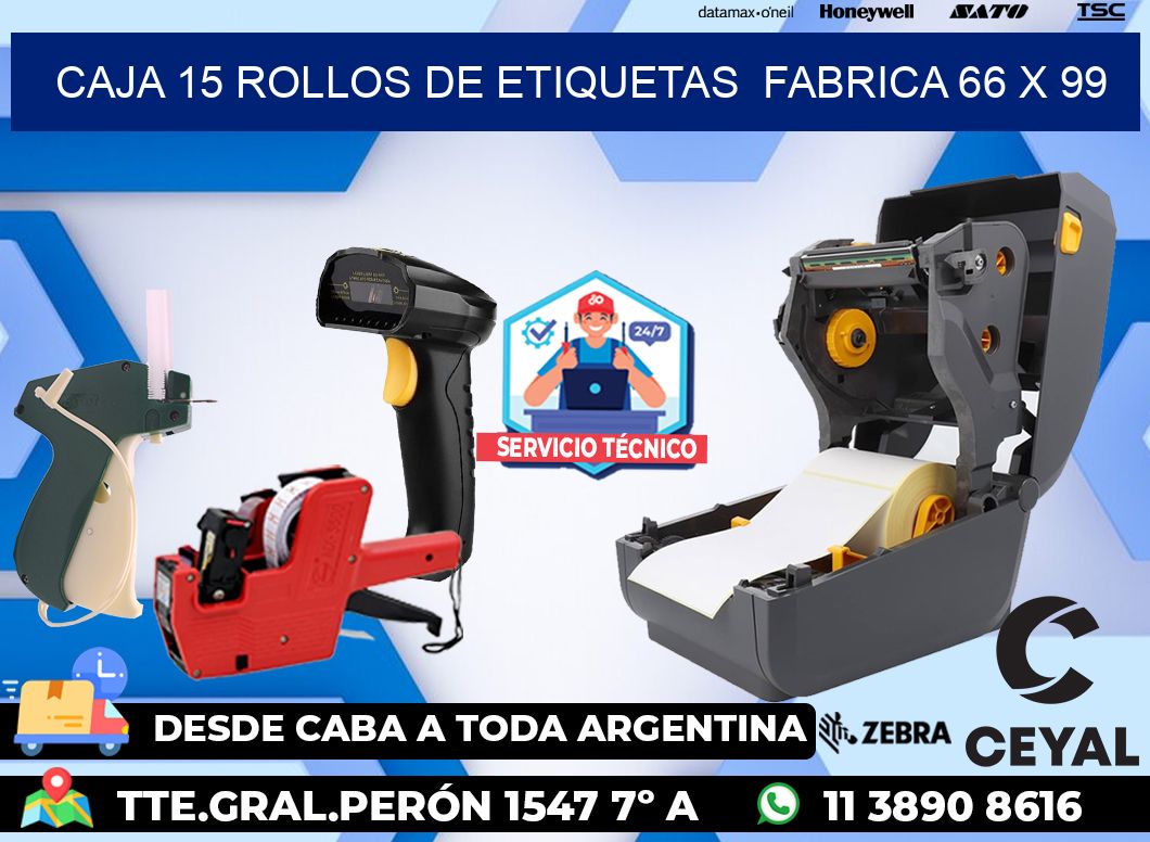 CAJA 15 ROLLOS DE ETIQUETAS  FABRICA 66 x 99