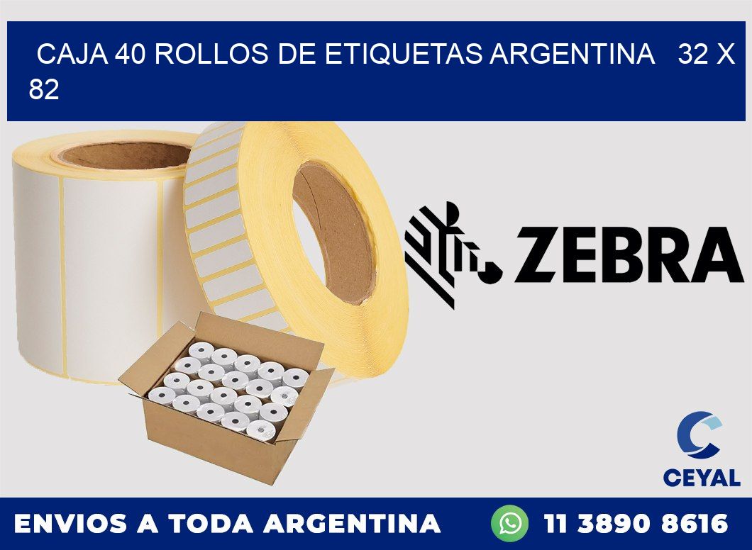 CAJA 40 ROLLOS DE ETIQUETAS ARGENTINA   32 x 82