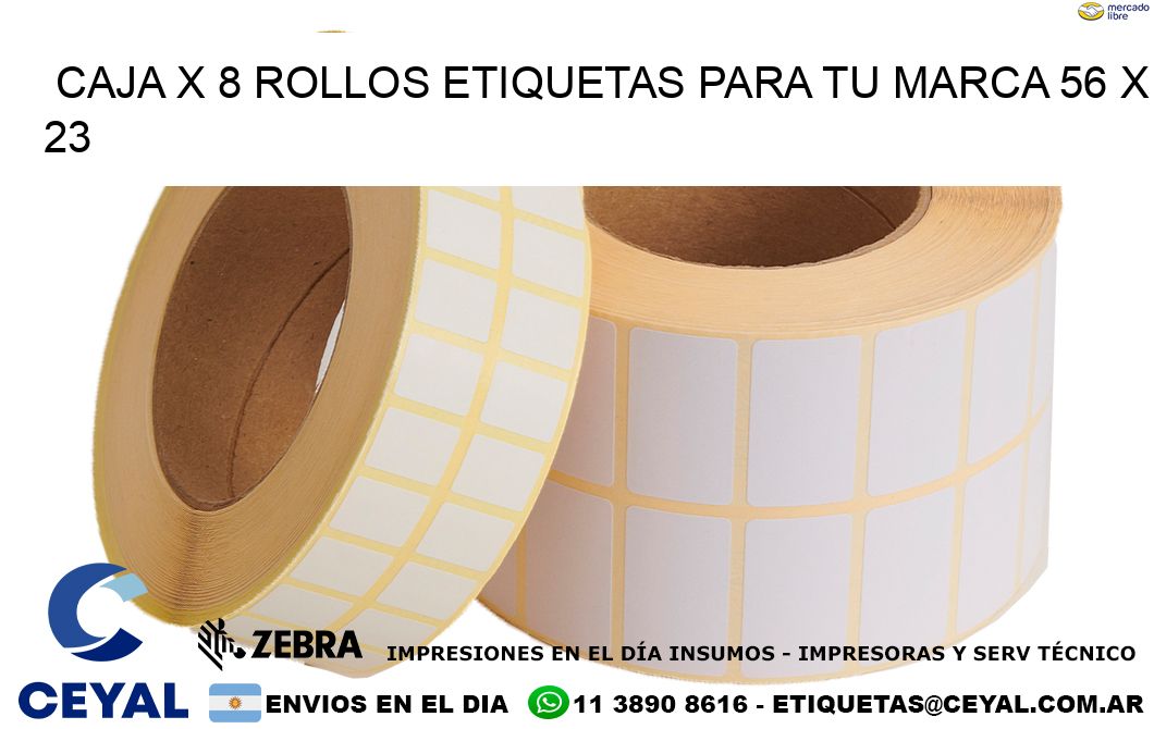 Caja X 8 Rollos Etiquetas para tu marca 56 x 23