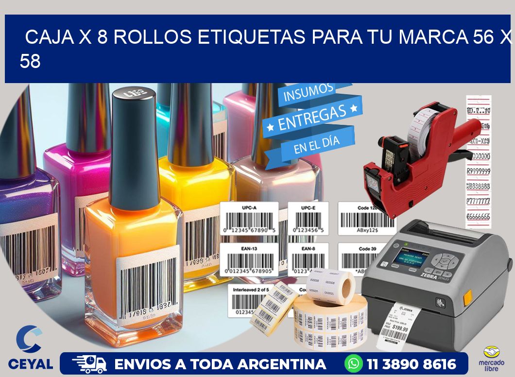 Caja X 8 Rollos Etiquetas para tu marca 56 x 58
