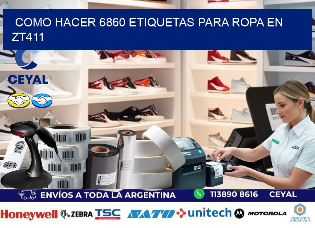 Como hacer 6860 etiquetas para ropa en zt411