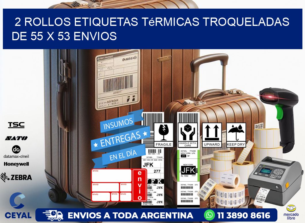 2 Rollos Etiquetas Térmicas Troqueladas De 55 x 53 ENVIOS