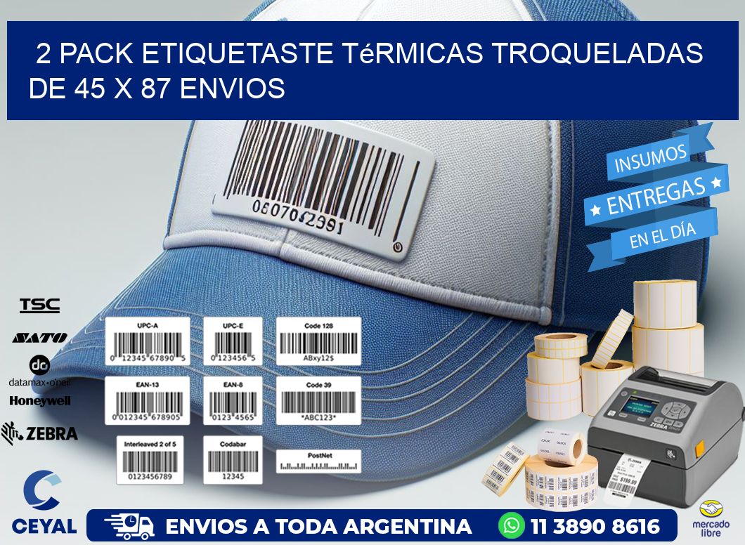 2 pack etiquetaste Térmicas Troqueladas De 45 x 87 ENVIOS