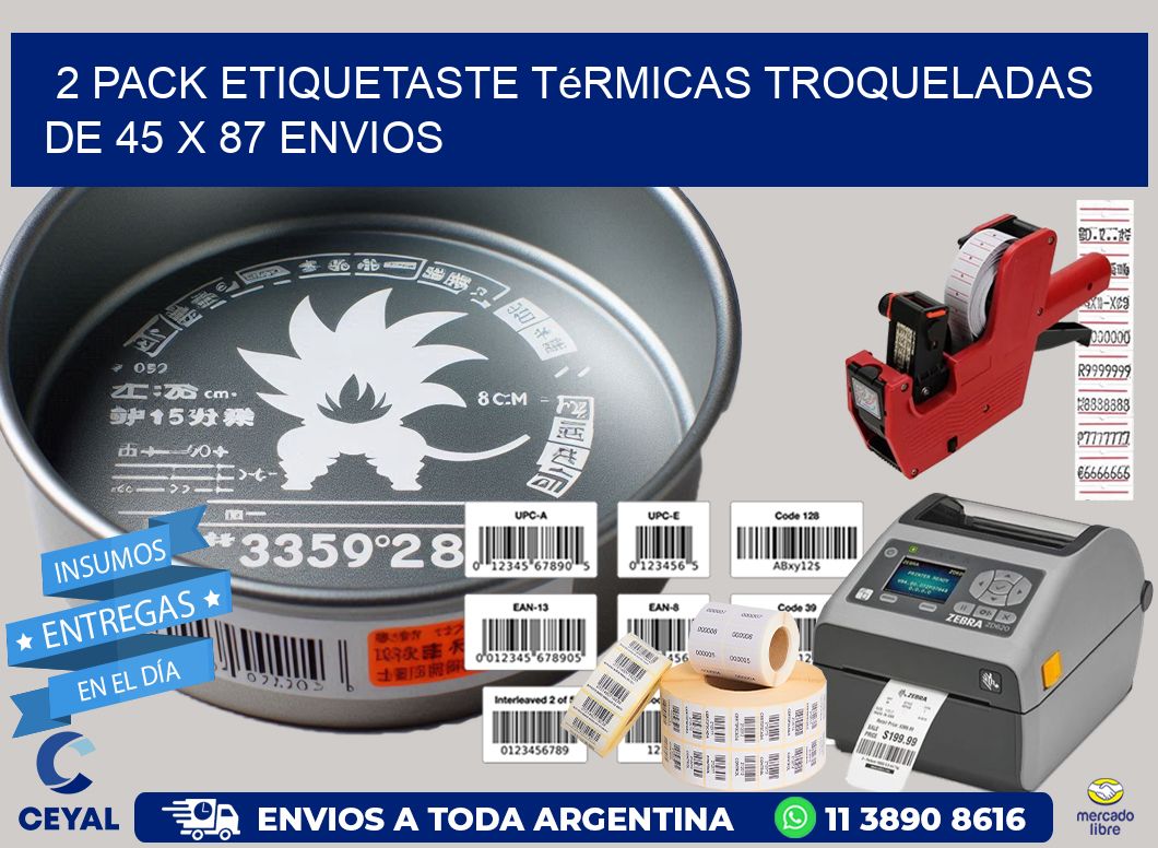 2 pack etiquetaste Térmicas Troqueladas De 45 x 87 ENVIOS