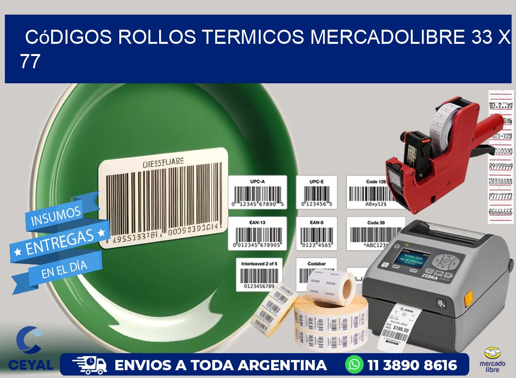 Códigos ROLLOS TERMICOS MERCADOLIBRE 33 x 77