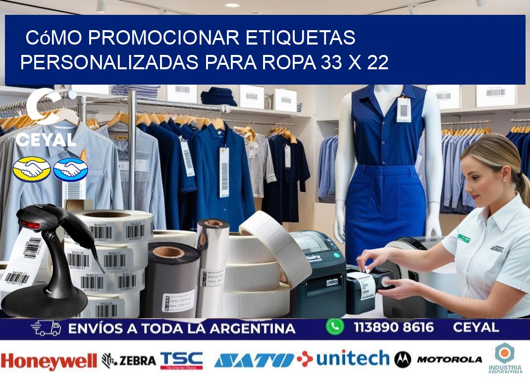 Cómo Promocionar Etiquetas Personalizadas para Ropa 33 x 22