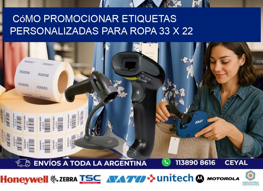Cómo Promocionar Etiquetas Personalizadas para Ropa 33 x 22