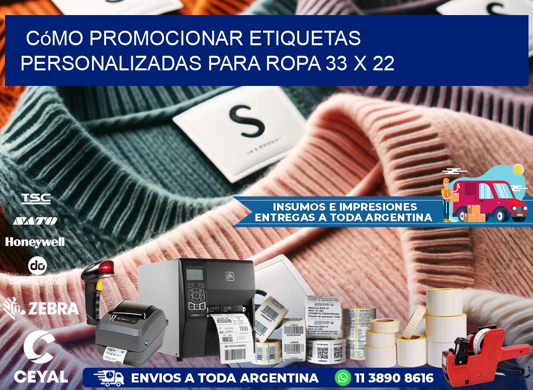 Cómo Promocionar Etiquetas Personalizadas para Ropa 33 x 22