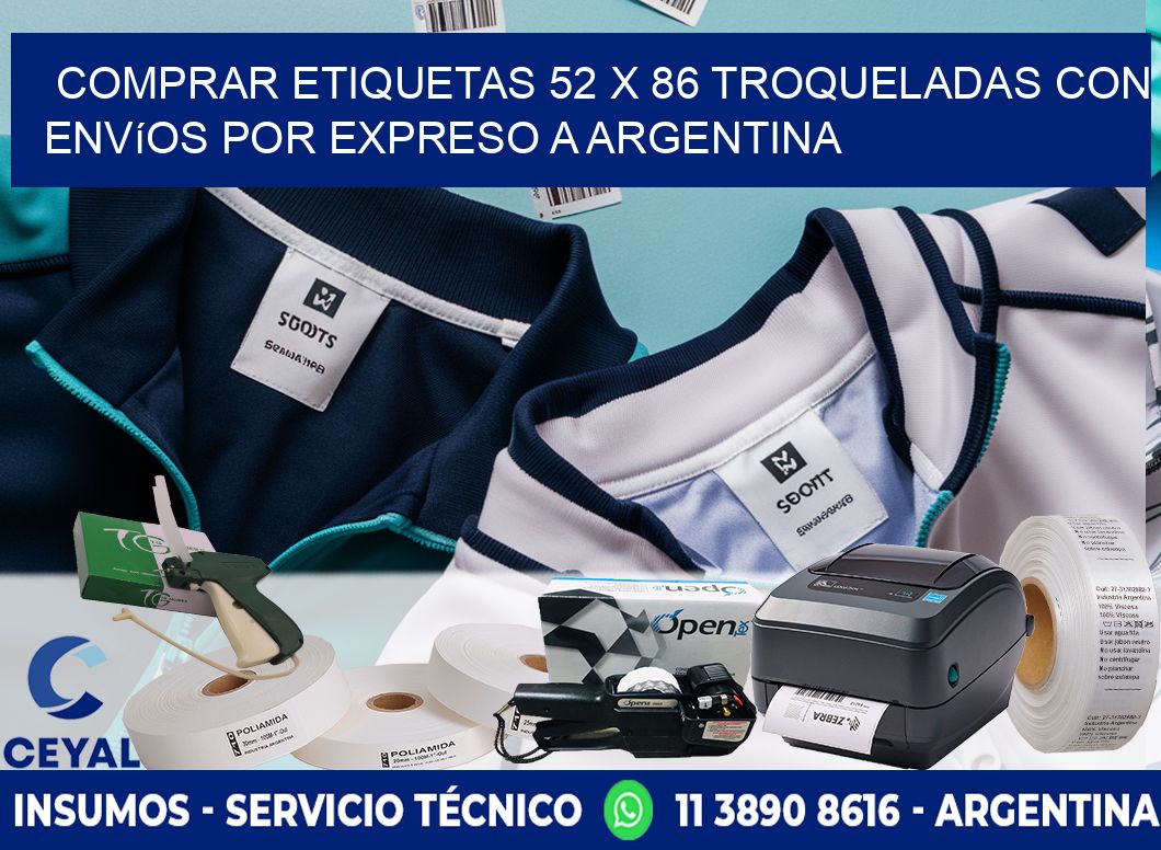Comprar etiquetas 52 x 86 troqueladas con envíos por expreso a Argentina