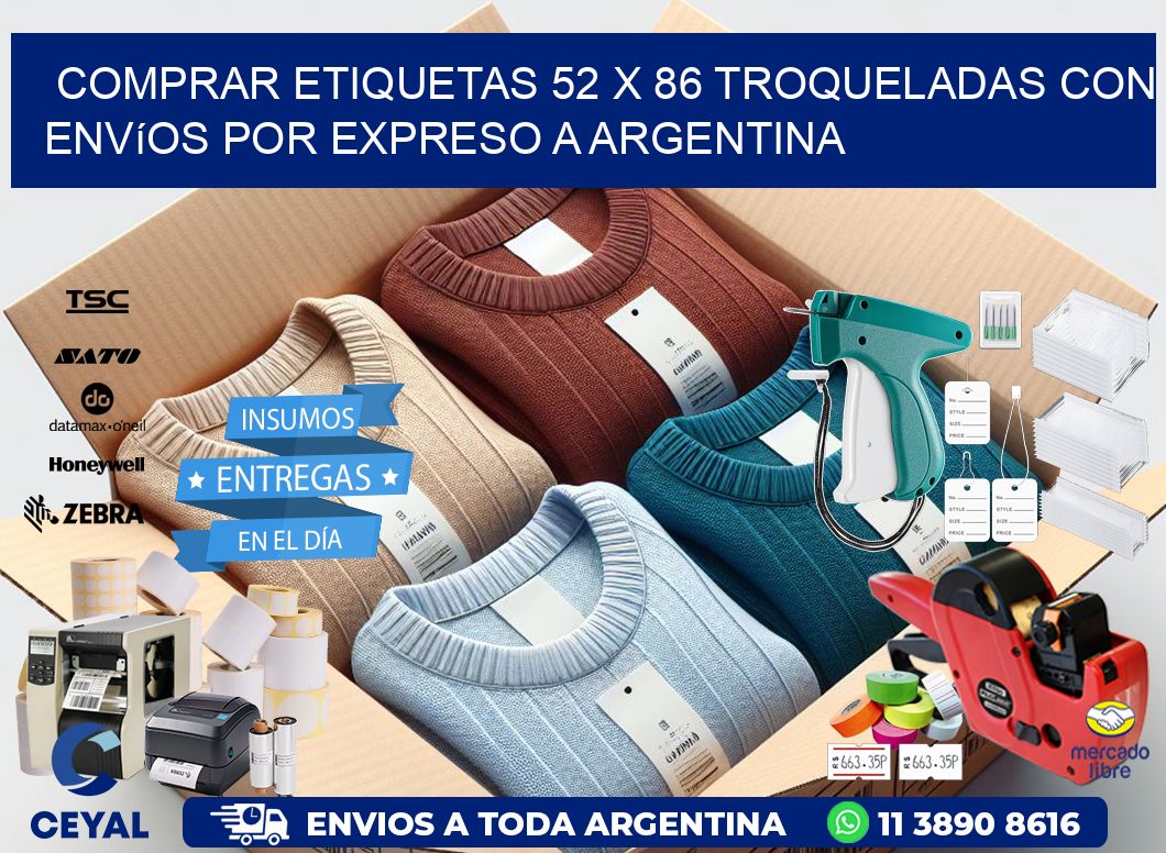 Comprar etiquetas 52 x 86 troqueladas con envíos por expreso a Argentina