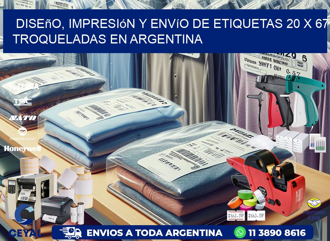 Diseño, impresión y envío de etiquetas 20 x 67 troqueladas en Argentina
