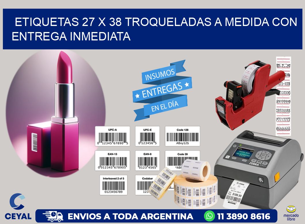 Etiquetas 27 x 38 troqueladas a medida con entrega inmediata