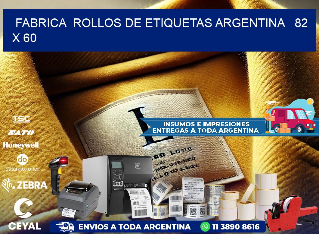 Fabrica  ROLLOS DE ETIQUETAS ARGENTINA   82 x 60