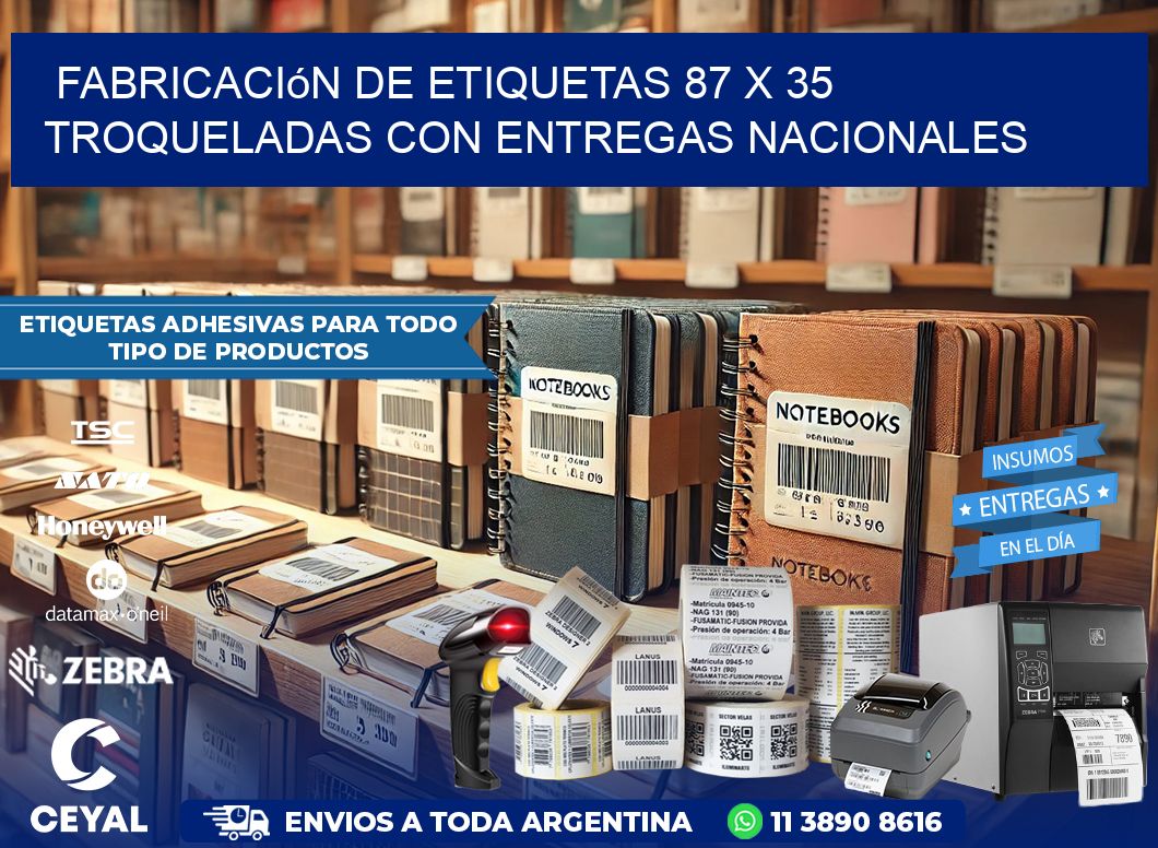 Fabricación de etiquetas 87 x 35 troqueladas con entregas nacionales