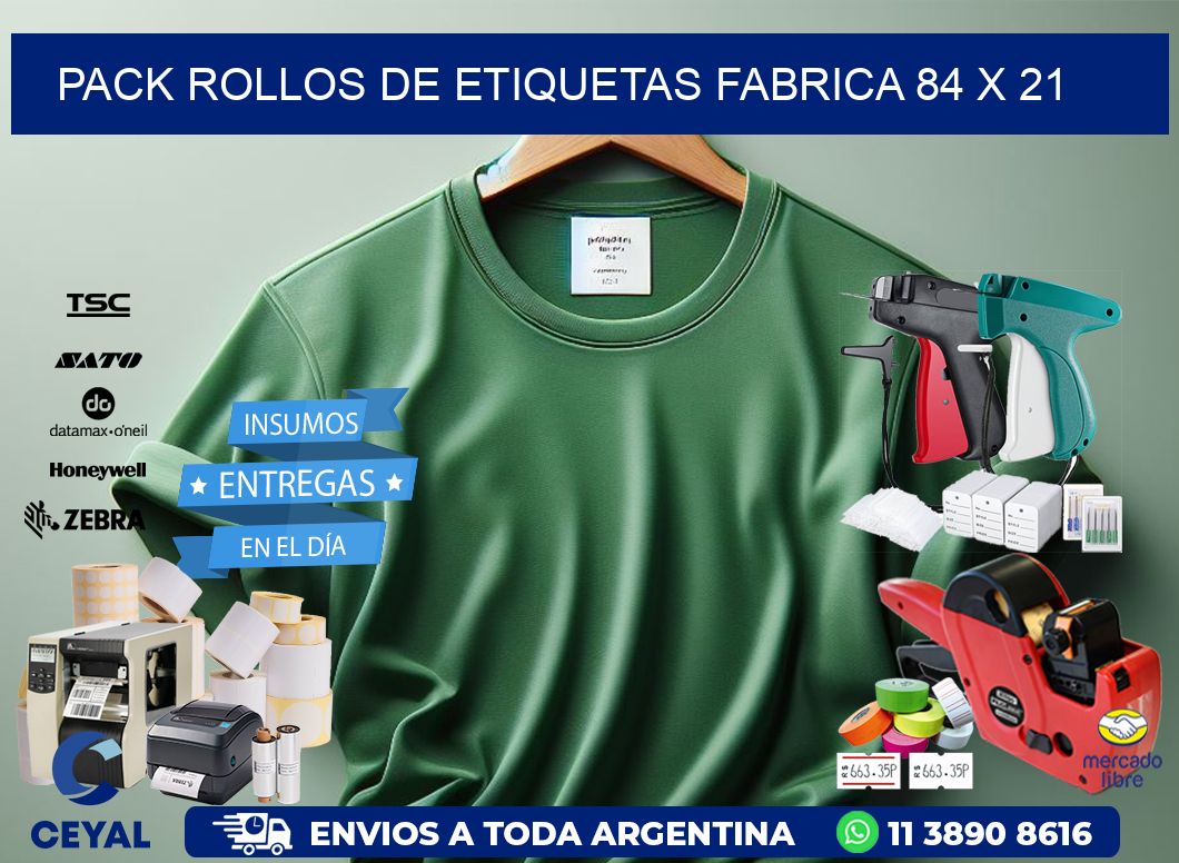 Pack ROLLOS DE ETIQUETAS FABRICA 84 x 21