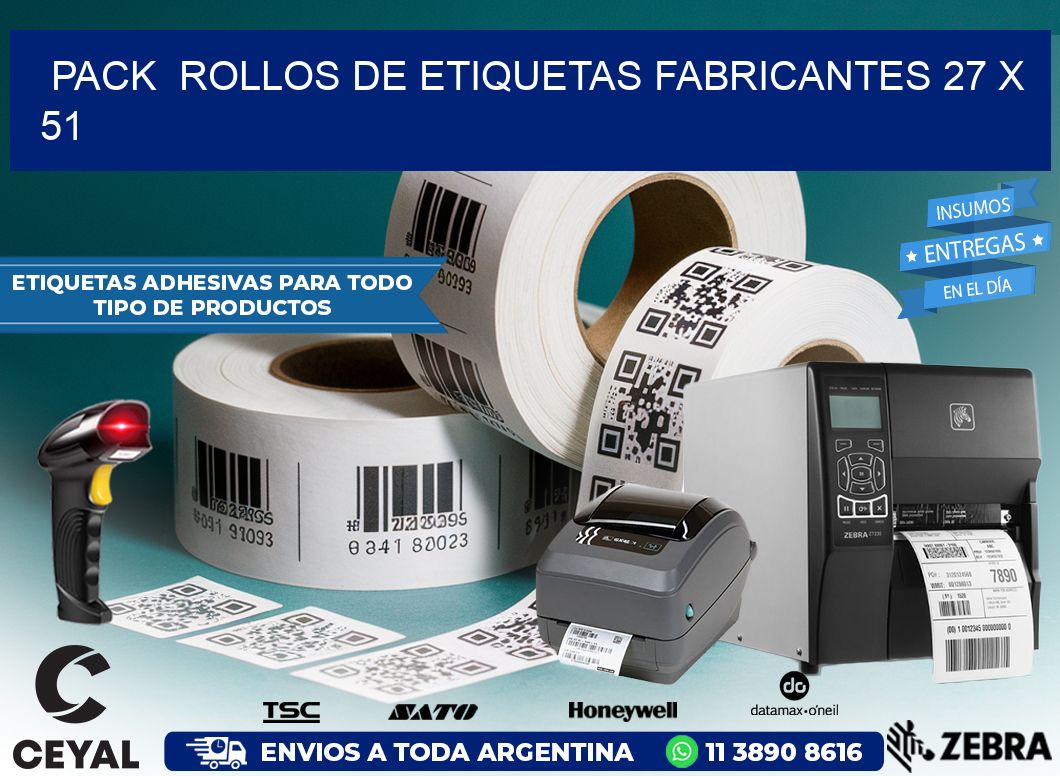 Pack  ROLLOS DE ETIQUETAS FABRICANTES 27 x 51