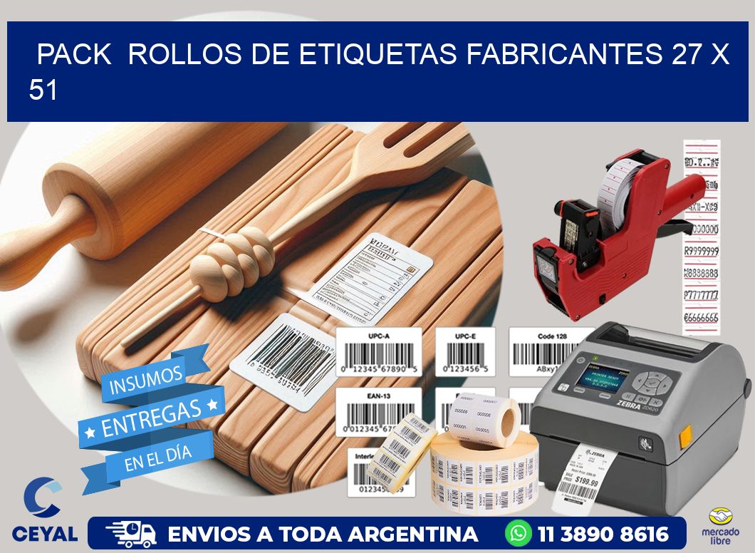 Pack  ROLLOS DE ETIQUETAS FABRICANTES 27 x 51