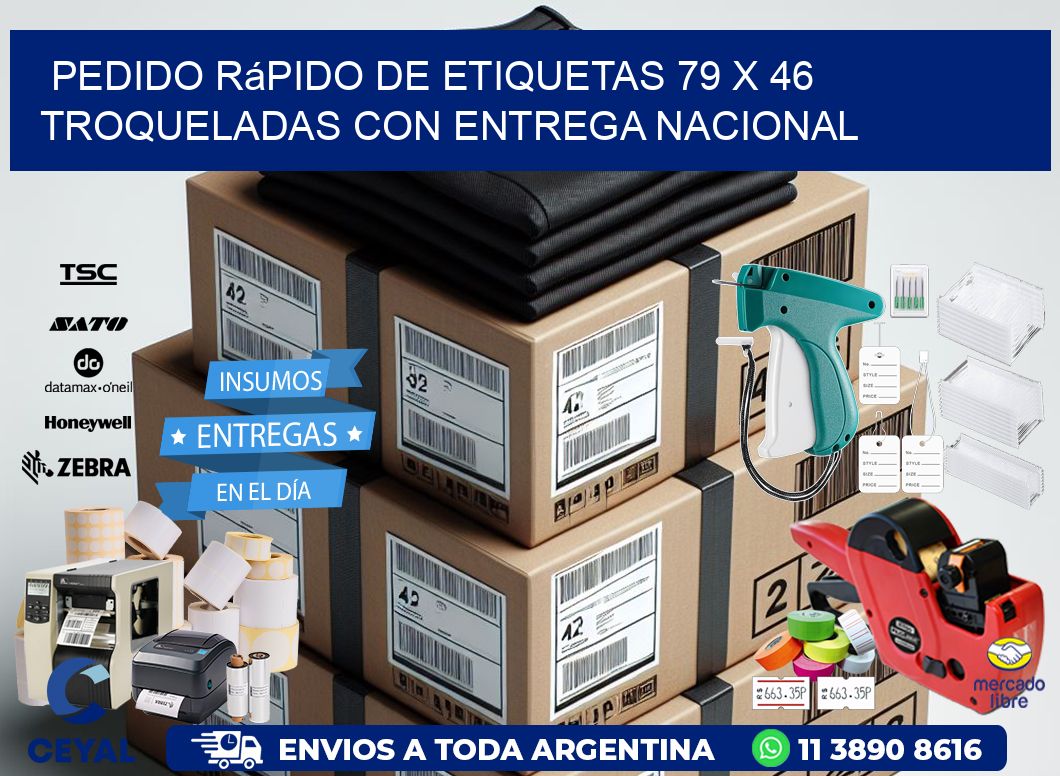 Pedido rápido de etiquetas 79 x 46 troqueladas con entrega nacional