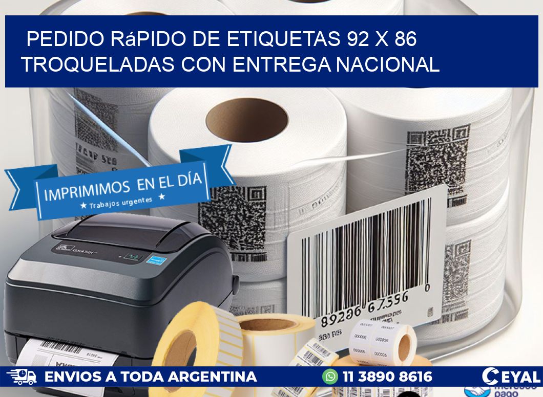 Pedido rápido de etiquetas 92 x 86 troqueladas con entrega nacional
