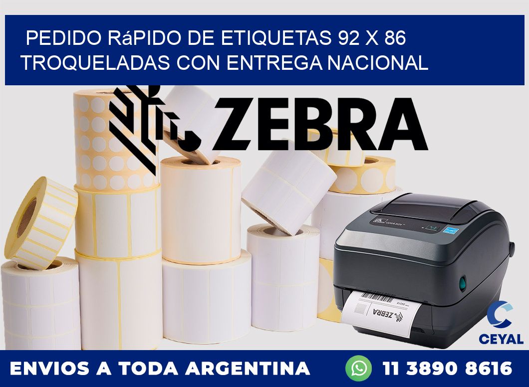 Pedido rápido de etiquetas 92 x 86 troqueladas con entrega nacional